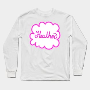 Heather. Female name. Long Sleeve T-Shirt